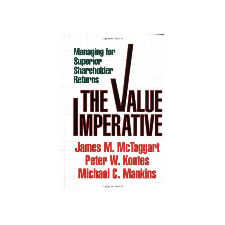 Value Imperative: Managing for Superior Shareholder Returns